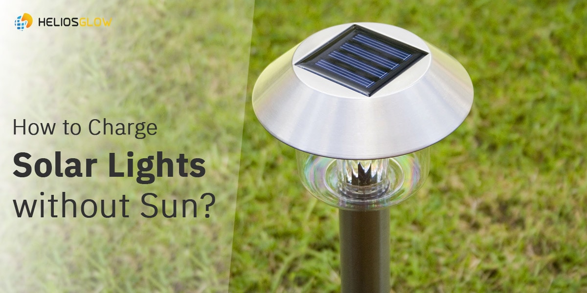How To Charge Solar Lights Without Sun?